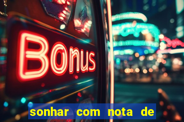 sonhar com nota de 50 reais